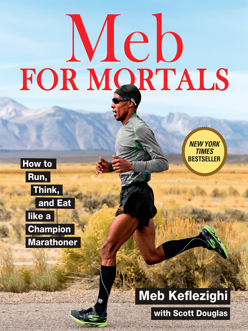 Title details for Meb For Mortals by Meb Keflezighi - Available